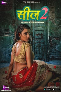 Seal (2021) S01 Part 1 and S02 Part 2 Hindi Primeshots Short Films full movie download